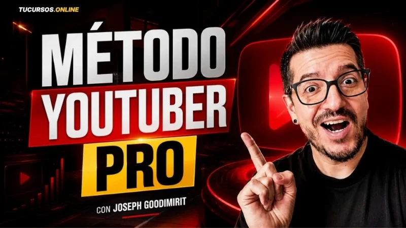 Curso Barato Método YouTuber PRO de Joseph Gooding
