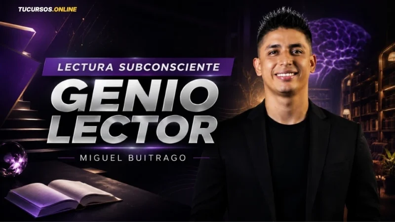 Curso Barato Genio Lector – Lectura Subconsciente de Miguel Buitrago