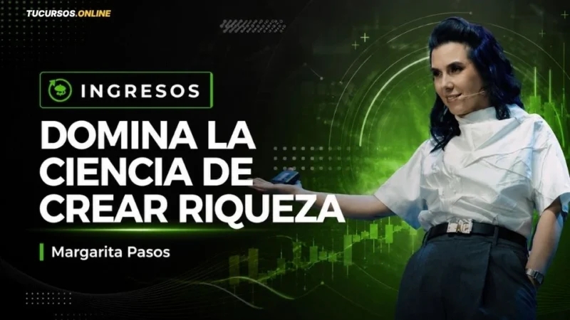 Curso barato Domina la Ciencia de Generar Riqueza de Margarita Pasos 2026